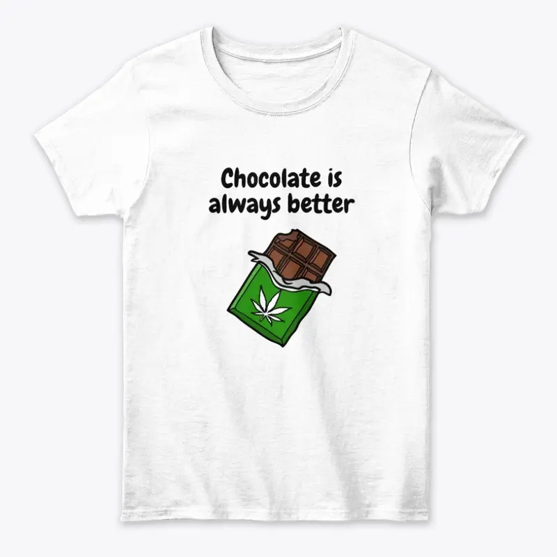 Chocolate is better