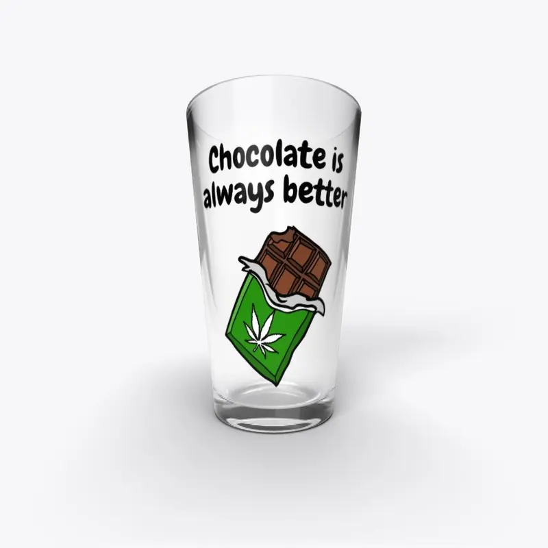 Chocolate is better