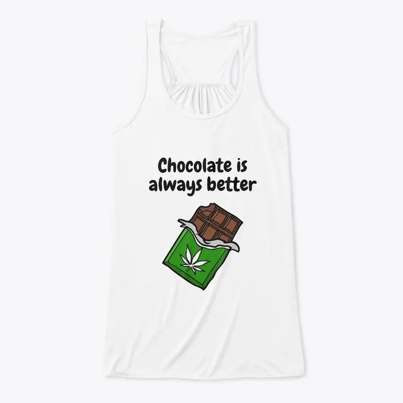 Chocolate is better