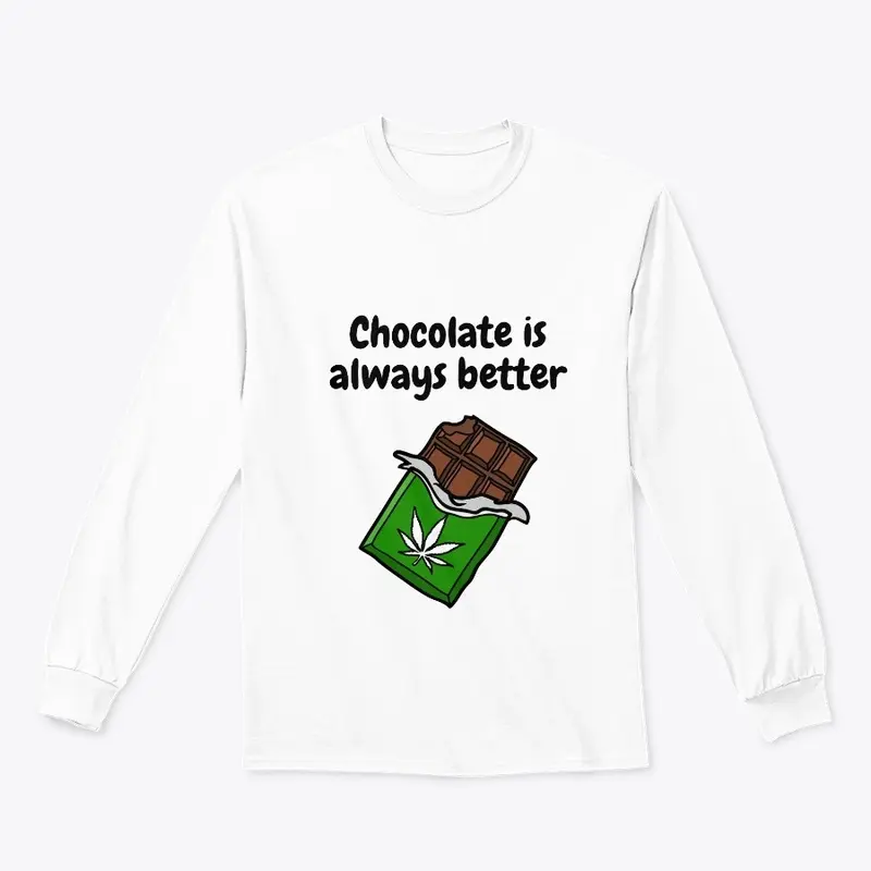 Chocolate is better